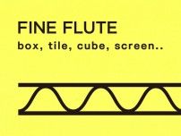 「FINE FLUTE box, tile, cube, screen..」展